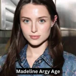 Madeline Argy Age